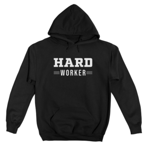 Hard worker Hoodie